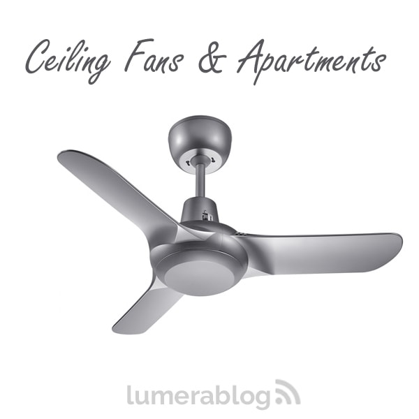 Ceiling Fan For Apartments Things To Consider Before Choosing Ceiling Fan For Apartments