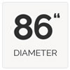 86 inch diameter