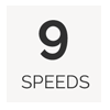 9 speeds